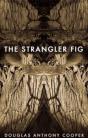 The Strangler Fig - Preview