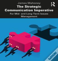 The Strategic Communication Imperative