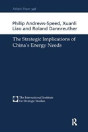 The Strategic Implications Of China'S Energy Needs - Preview