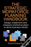 The Strategic Workforce Planning Handbook
