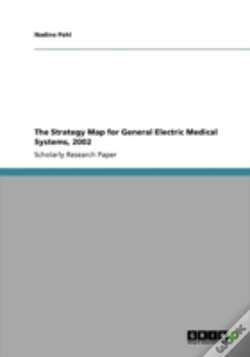 Capa do artigo The Strategy Map For General Electric Medical Systems, 2002