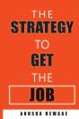 The Strategy To Get The Job - Preview