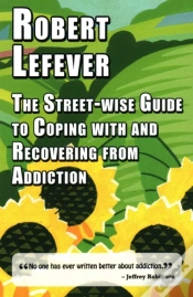 Capa do artigo The Street-Wise Guide To Coping With & Recovering From Addiction