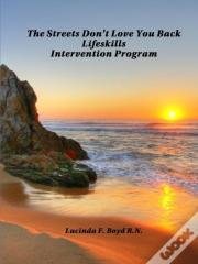 The Streets Don'T Love You Back Lifeskills Intervention Program