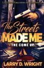 The Streets Made Me: The Come Up - Preview