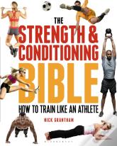 The Strength And Conditioning Bible