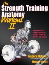 The Strength Training Anatomy Workout Ii