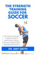 The Strength Training Guide For Soccer
