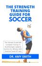 The Strength Training Guide For Soccer - Preview