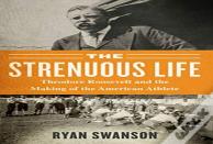 The Strenuous Life