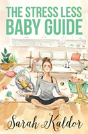 The Stress Less Baby Guide - Preview