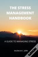 The Stress Management Handbook