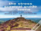 The Stress Survival Guide For Teens