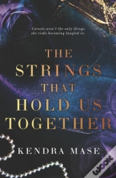 The Strings That Hold Us Together