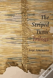 The Striped Tunic Trilogy
