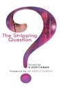 The Stripping Question - Preview