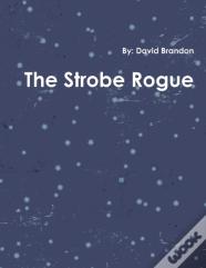 The Strobe Rogue