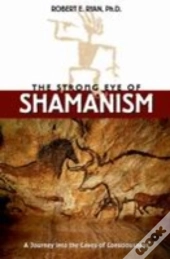 The Strong Eye Of Shamanism