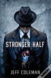 The Stronger Half
