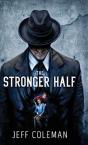 The Stronger Half - Preview