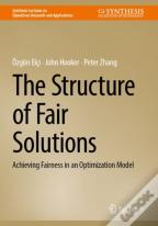 The Structure Of Fair Solutions