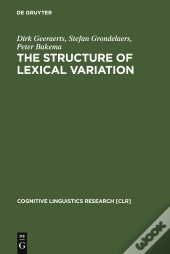 The Structure Of Lexical Variation