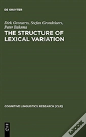The Structure Of Lexical Variation