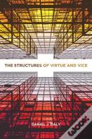 The Structures Of Virtue And Vice