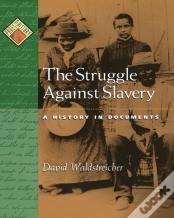 The Struggle Against Slavery