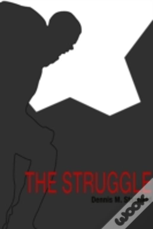 The Struggle