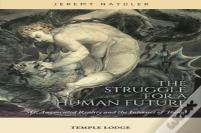 The Struggle For A Human Future