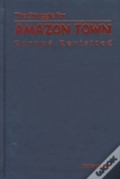 The Struggle For Amazon Town