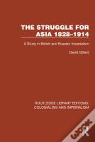 The Struggle For Asia 1828â€“1914