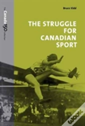 The Struggle For Canadian Sport