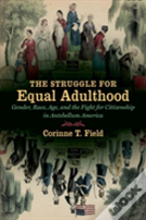 The Struggle For Equal Adulthood