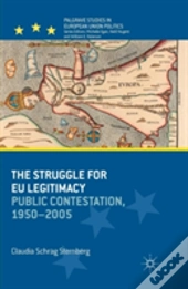 The Struggle For Eu Legitimacy