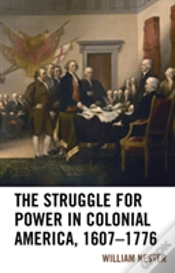 Capa do artigo The Struggle For Power In Colonial America, 1607â€“1776