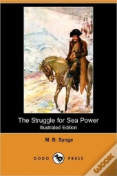 The Struggle For Sea Power (Illustrated