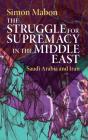 The Struggle For Supremacy In The Middle East - Preview