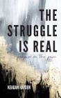 The Struggle Is Real - Preview