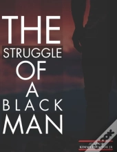 The Struggle Of A Black Man