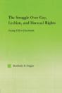 The Struggle Over Gay, Lesbian, And Bisexual Rights - Preview