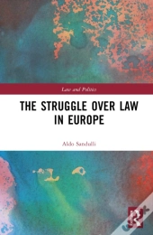 The Struggle Over Law In Europe