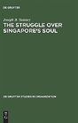 The Struggle Over Singapore'S Soul - Preview