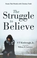 The Struggle To Believe