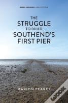 The Struggle To Build Southend'S First Pier