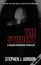 The Student: A Gidon Aronson Thriller