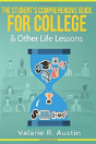 The Student'S Comprehensive Guide For College & Other Life Lessons - Preview