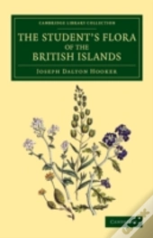 The Student'S Flora Of The British Islands