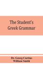 The Student'S Greek Grammar - Preview